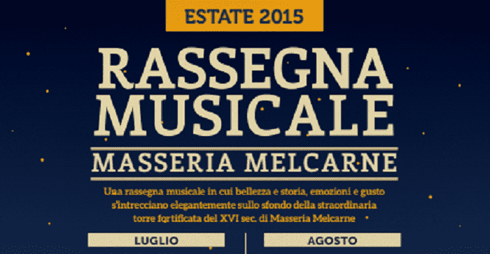 Inizia venerdì 3 luglio, la Rassegna Musicale dell’estate salentina di Masseria Melcarne